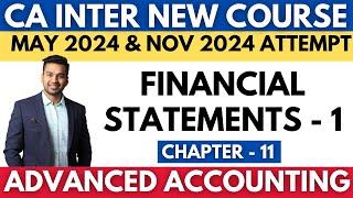 Balance Sheet & P&L A/c | CH 11 Unit 1 Financial Statements - 1 | CA INTER Advanced Accounting