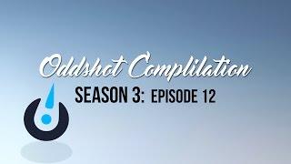 Oddshot Compilation: Season 3 - #12 "The Play of The Century"