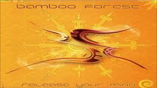 Bamboo Forest -  Release Your Mind 2002 Full Album