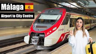 Malaga Airport to Malaga City Centre by TRAIN