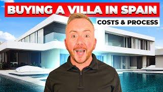 Buying A Villa In Spain - Costs & The Whole Process