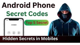 Hidden secrets in mobiles | top 5 secret tricks in your android phone