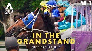 182 Years Of Horse Racing In Singapore: History Of Singapore Turf Club | In The Grandstand - Ep 1/2