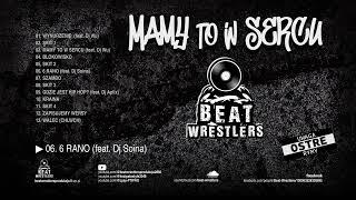 06. Beat Wrestlers - 6 RANO (feat. DJ Soina)