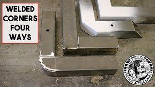 4 DIFFERENT WAYS TO WELD BOX SECTION CORNERS. SQUARE TUBE 90