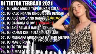 DJ YANG MANIS TAPI BUKAN GULA X KALO NGANA RINDU REMIX VIRAL TIKTOK TERBARU 2021 DJ TIKTOK FULL