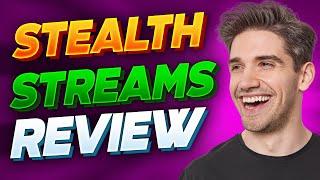  Stealth Streams Review + Bonuses  Stealth Streams Is It Worth It? (2024)