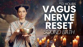 Vagus Nerve Reset to Sleep - Sound Bath Healing Meditation (10 Hours)