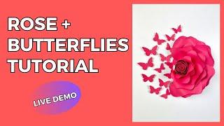 Paper Flower Tutorial, Rose and Butterflies Live Demo, SVG Files, Cricut Creation, Paper Crafting