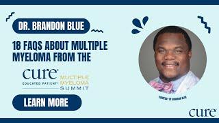 Understanding Multiple Myeloma With Dr. Brandon Blue | CURE®