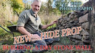 Stone wall build- Building a Stone Wall- UK Bird Photography