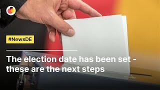 The election date has been set - these are the next steps | #NewsDE