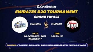  LIVE: Grand Finale | Fujairah vs Sharjah | Emirates D20 2022