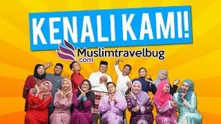 KENALI KAMI - DISEBALIK TABIR MUSLIMTRAVELBUG.COM