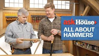 All About Hammers | Ask This Old House