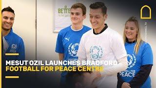 Mesut Ozil launches Bradford Football for Peace centre