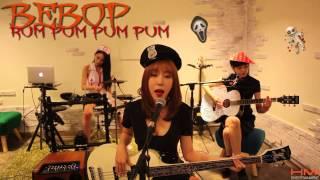 비밥(BEBOP) - "첫 사랑니(Rum Pum Pum Pum)" Band Cover (Halloween Project)