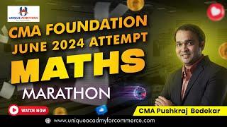 CMA FOUNDATION Marathon- Maths || June 24 || CMA Pushkaraj Bedekar