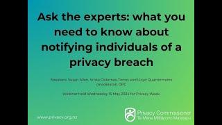 Ask the experts: what you need to know about notifying individuals of a privacy breach