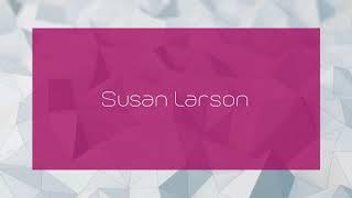 Susan Larson - appearance