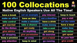 100 Collocations Native English Speakers Use All The Time!