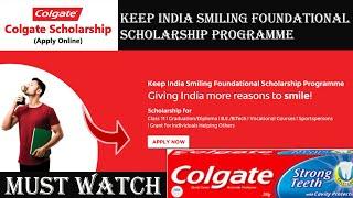 Colgate Scholarship 2021 all details | Keep India Smiling Foundational Scholarship Programme 2021