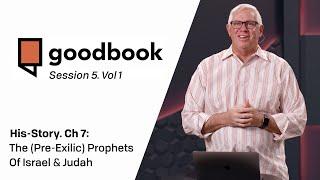 The (Pre-Exilic) Prophets of Israel & Judah | Ken Ingold | Goodbook