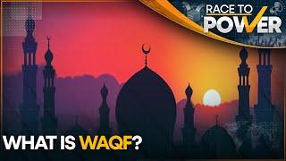 Indian government introduces Waqf Amendment Bill 2024: What is the bill about? | Race to Power