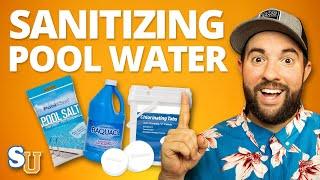 POOL CHEMISTRY 101: How to Sanitize Your Water (Chlorine, Bromine, Salt, Minerals)