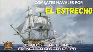 COMBATES NAVALES POR EL ESTRECHO( 1779-1783) en el Tercer Asedio de Gibraltar *Joaquín Peña Blanco*