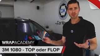 3M Serie 1080 CarWrapping Folie | Top oder Flop?