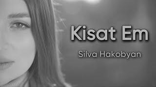 Silva Hakobyan - Kisat Em / Սիլվա Հակոբյան - Կիսատ եմ (Official Music Video)