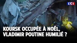 Koursk occupée à Noël, Vladimir Poutine humilié ?｜LCI