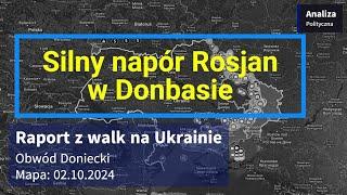 Wojna na Ukrainie Mapa 02.10.2024 - Napór Rosjan w Donbasie