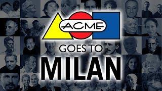 ACME Goes to Milan - April 04, 2017