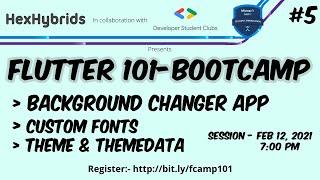 Flutter 101-Bootcamp(1080p) | Session-5 | HexHybrids