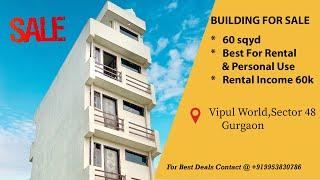 60 Sqyd Building in Vipul World, Sector 48 Gurgaon | For Sale