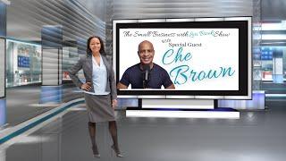 Che Brown- The Small Business with Lori Brooks Show