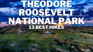 Top 13 Best Hikes In Theodore Roosevelt National Park