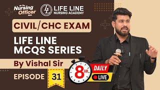 Episode -: 31, Life Line MCQs Series For CIVIL/CHC Exam | By Vishal Sir