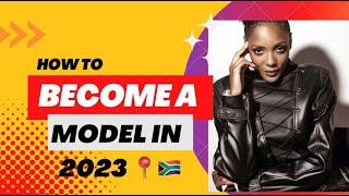 How to become a model in 2023 (Tips on how to get into the modelling agency for beginners)