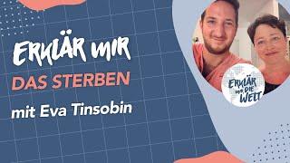 Was Menschen denken und fühlen, bevor sie sterben. (Erklär mir die Welt: Folge 15 mit Eva Tinsobin)