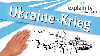 Ukraine-Krieg einfach erklärt (explainity® Erklärvideo)