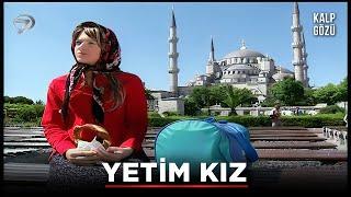 Yetim Kız - Kalp Gözü Filmi