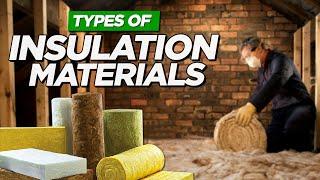 Types of Insulation Materials 101: BEST MONEY SAVER? How to Choose the Right Insulation Material