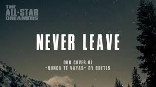 The All-Star Dreamers: Never Leave
