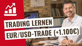 Trading lernen durch Beispiele: Trade EUR-USD (+1.100 EUR)