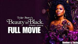 Tyler Perry’s Beauty in Black – Full Movie in English  Romantic Drama Love, Secret Reviews & Facts