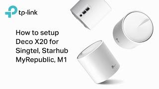 How To Setup Deco X20 For Singtel , Starhub , MyRepublic & M1