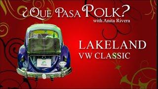 Que Pasa Polk: Lakeland VW Classic